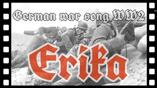 Erika  German war song WW2 warsong [upl. by Zeuqcaj]