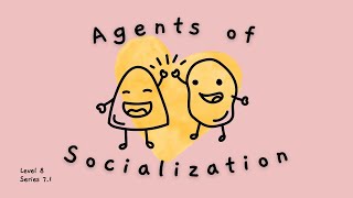 Agents of Socialization Level 8 Series 71 [upl. by Philcox796]