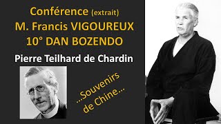 Conférence M Francis VIGOUREUX  Pierre Teilhard de Chardin [upl. by Nylireg]