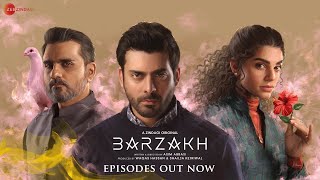 BARZAKH  EPISODES OUT NOW  FAWAD KHAN SANAM SAEED SALMAN SHAHID [upl. by Gradey780]