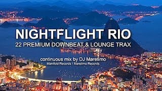 DJ Maretimo  Nightflight Rio Full Album HD Brazilian Lounge amp Chill Music [upl. by Nalliuq]