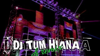 DJ TUM HIANA  DJ REMIX 2024 [upl. by Crin797]