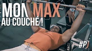 Mon MAX au DÉVELOPPÉ COUCHÉ  PJ Bodytime [upl. by Hayalat]