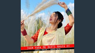 Jaan Yara Me Basti Bhaya Ki [upl. by Acinyt285]