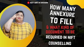 How many Annexure to fill amp what kind of document to be required in nift counselling  nift [upl. by Emirac]