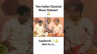 Pt Bheemsen Joshi amp M Balamuralikrishna Jugalbandi 🙏 icmvocal indian classical music shorts [upl. by Joseph]