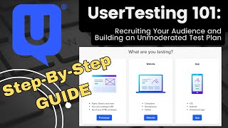 UserTesting Tutorial  How to Recruit Participants and Build an Unmoderated Test Plan in Minutes [upl. by Pepper582]