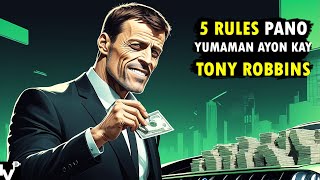 Pano Yumaman 5 RULES ni Tony Robbins for Investing [upl. by Nabal]