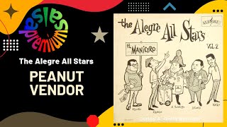 🔥PEANUT VENDOR El Manisero por THE ALEGRE ALL STARS  Salsa Premium [upl. by Ecirtel270]