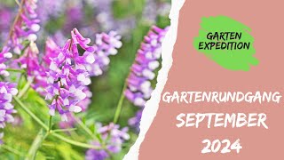 Gartenrundgang September 2024 mit Erklärungen  Gartenexpedition naturgarten gartenrundgang [upl. by Atiuqehc]