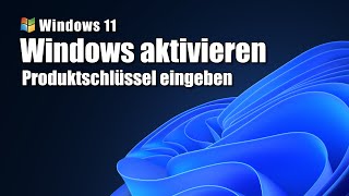 Windows 11 nach der Installation aktivieren  Product Key eingeben [upl. by Ecitnerp]