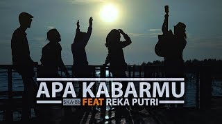 SKA 86 ft REKA PUTRI  APA KABARMU [upl. by Ahsram]