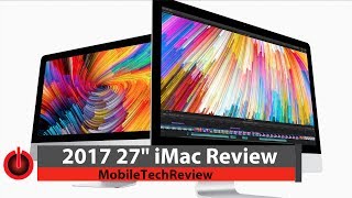 2017 27quot Apple iMac Review Kaby Lake [upl. by Donoghue]