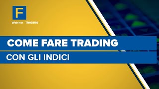 Come fare trading con gli indici [upl. by Kania]