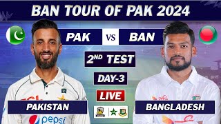 PAKISTAN vs BANGLADESH 2ND TEST MATCH DAY 3 LIVE SCORES  PAK vs BAN LIVE MATCH  BAN BAT [upl. by Haram]