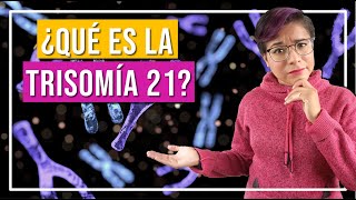 ¿Qué es la TRISOMÍA 21  Marthe Gautier  MUJERES EN LA CIENCIA [upl. by Einafats]