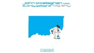 John OCallaghan feat Audrey Gallagher  Big Sky Agnelli amp Nelson Remix [upl. by Roi]