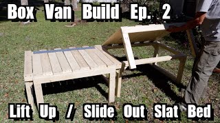 Box Van Build Ep 2  Lift UpSlide Out Slat Bed [upl. by Mechling]