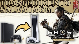 GUIDA AL TRASFERIMENTO DATI SALVATAGGIO DA PS4 A PS5  GHOST OF TSUSHIMA DIRECTORS CUT  ITA [upl. by Nived416]