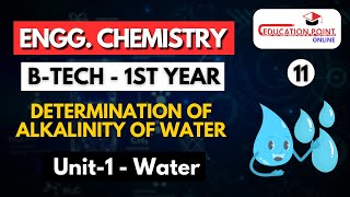 Lec 11  Determination of Alkalinity of water  Engineering Chemistry BTech 1 year [upl. by Hnahym]