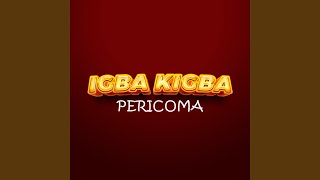 Igba Kigba [upl. by Yelnet]