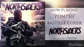 Northsiders  Pompeii Bastille Cover [upl. by Derfniw]