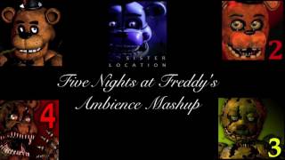 Fnaf Ambience Mashup 1SL [upl. by Candy]