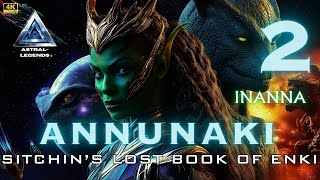 Annunaki The Movie  Episode 2  Lost Book Of Enki  Tablet 69  Astral Legends [upl. by Winzler]