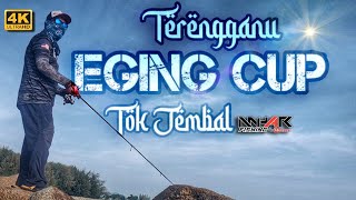 EGING CUP Tok Jembal TERENGGANU 2022  Eging Squid Fishing Malaysia  Vlog49 [upl. by Vicki]