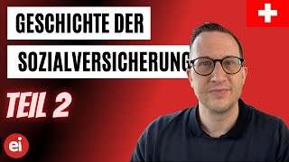 Die Geschichte der Sozialversicherungen der Schweiz Teil 2 [upl. by Pirbhai]