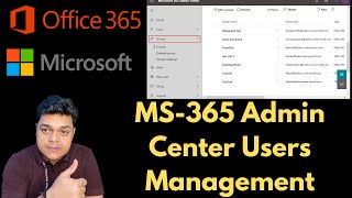 Microsoft 365 Admin Center Complete Information About Users Management  Office 365 Class [upl. by Hinkel416]