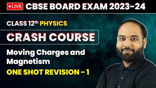 Moving Charges and Magnetism  One Shot Revision Part 1  Class 12 Physics Crash Course Chapter 4 [upl. by Yran813]