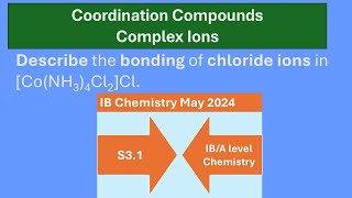 Describe Bonding in Coordination CompoundsComplex Ion and Counter Ion IB May 2024 [upl. by Ainigriv561]