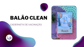 Caderneta de Vacinação Personalizada  Balão Clean [upl. by Ursulette144]