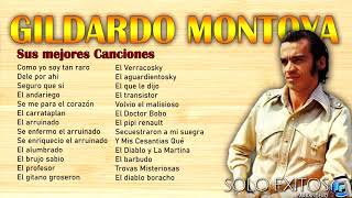 Gildardo Montoya  Sus mejores Canciones  Solo Éxitos [upl. by Colan985]