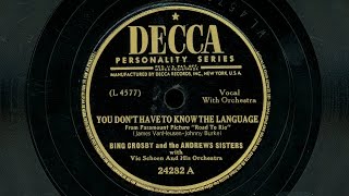 Bing Crosby amp The Andrews Sisters  quotYou Dont Have To Know The Languagequot amp Apalachicola Flaquot [upl. by Nele]