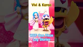 WCF Log Stories One Piece Vivi amp Karoo banprestowcf vivi karoo [upl. by Enilrahc28]