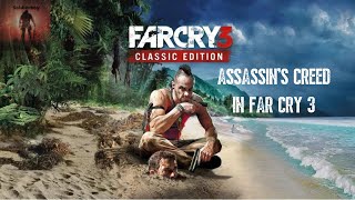 Assassin’s Creed in Far Cry 3 PS4PS5 Far Cry Classic Edition Playthrough [upl. by Adel]