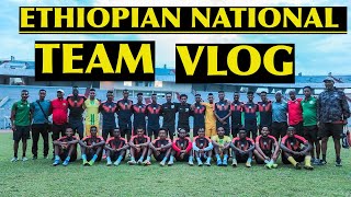 Ethiopian National Team VLOG [upl. by Bellaude86]