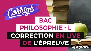 Bac L 2017  Correction en LIVE de lépreuve de PHILOSOPHIE [upl. by Axia]