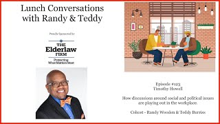 Timothy Howell Chief People Officer of GWNWNC joins Lunch Conversations w Randy amp Teddy  081722 [upl. by Ihcas434]