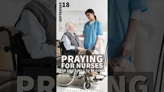 Praying for Nurses  Relentless Prayer Prayer Calendar praying nurses prayingscripture Godswill [upl. by Laddy417]