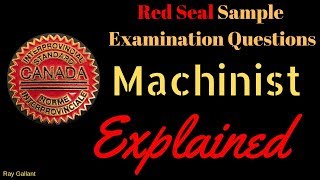 Red Seal Sample Exam Questions Machinist Explained [upl. by Plotkin]