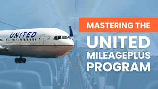 Ep 21 The Ultimate Guide to Mastering United MileagePlus [upl. by Risan]