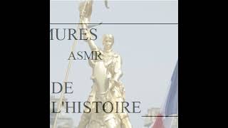 ASMR LES MURMURES DE LHISTOIRE  Jeanne dArc [upl. by Irakuy]