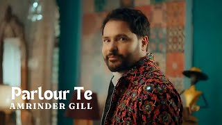 Parlour Te  Mittran Da Challeya Truck  Amrinder Gill Sunanda Sharma  Jatinder Shah Chandra Brar [upl. by Einwahr]