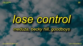 Meduza Becky Hill  Lose Control Lyrics ft Goodboys  when i lose control [upl. by Margit]