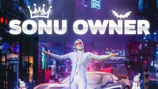 SONU OWNER 5 [upl. by Enilasor]