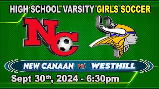 NC Girls Soccer vs Westhill  Sept 30th 2024 [upl. by Assil]