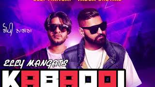 Kabaddi Full Song Elly Mangat  Vadda Grewal  Desi Crew  Latest Punjabi Song 2017 [upl. by Nahshu568]